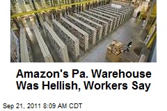 Amazon&#39;s Pa. Warehouse Was Hellish, Workers Say