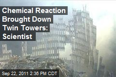 Chemical Reaction Brought Down Twin Towers: Scientist