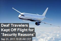 Deaf Travelers Kept Off Flight for &#39;Security Reasons&#39;