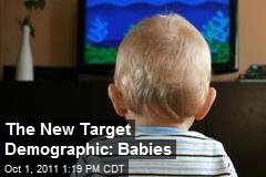 The New Target Demographic: Babies