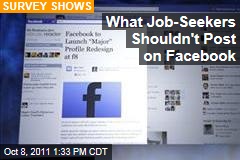 What Job-Seekers Shouldn't Post on Facebook: Survey