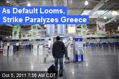 As Default Looms, Strike Paralyzes Greece