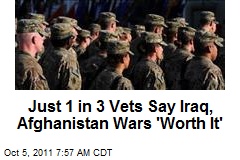 Just 1 in 3 Vets Say Iraq, Afghanistan Wars &#39;Worth It&#39;