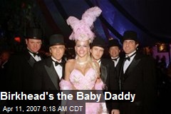 Birkhead's the Baby Daddy