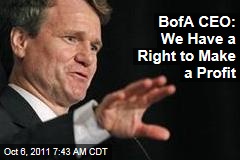 Bank of America CEO Brian Moynihan: We Have a Right to Make Profit