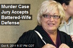 Jury in Murder Case Accepts Battered-Wife Defense