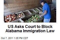 US Asks Court to Block Alabama Immigration Law