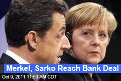 Angela Merkel, Nicolas Sarkozy Hammer Out Deal to Recapitalize Banks