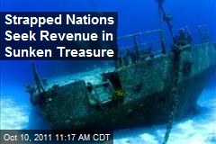 Strapped Nations Seek Revenue in Sunken Treasure