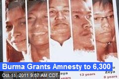 Burma Grants Amnesty to 6,300