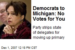 Democrats to Michigan: No Votes for You