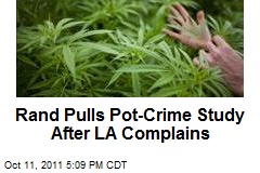 Rand Pulls Pot-Crime Study After LA Complains