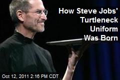 How Steve Jobs&#39; Turtleneck Uniform Was Born