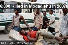 6,000 Killed in Mogadishu in 2007