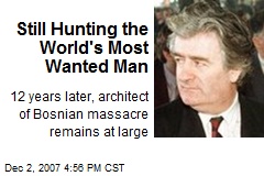 Still Hunting the World's Most Wanted Man