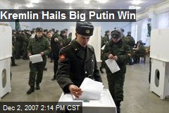 Kremlin Hails Big Putin Win