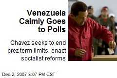 Venezuela Calmly Goes to Polls