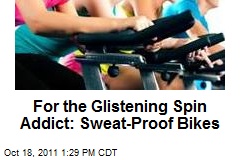 For the Glistening Spin Addict: Sweat-Proof Bikes