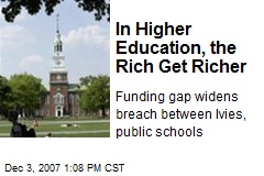 In Higher Education, the Rich Get Richer
