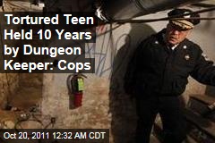 Tortured Teen Held 10 Years by Dungeon Keeper: Cops