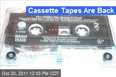 Cassette Tapes Are Back