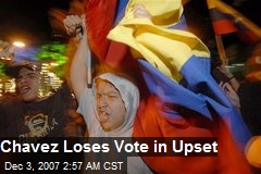 Chavez Loses Vote in Upset