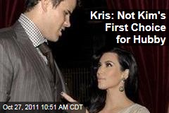 Kris Humphries: Not Kim Kardashian's First Choice for Husband, According to Report