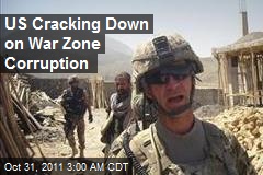 US Cracking Down on War Zone Corruption