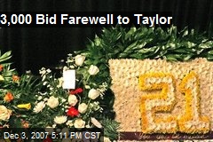 3,000 Bid Farewell to Taylor