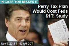 Tax Policy Center: Rick Perry Flat Tax Plan Would Cost Feds $1T