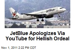JetBlue Apologizes Via YouTube for Hellish Ordeal