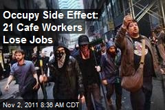 Occupy Side Effect: 21 Cafe Workers Lose Jobs