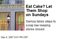Eat Cake? Let Them Shop on Sundays