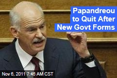 George Papandreou to Resign After New Coalition Government Forms
