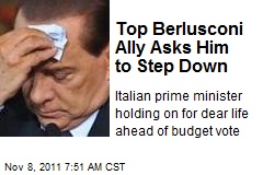 Top Berlusconi Ally Asks Him to Step Down