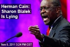 Herman Cain Says Sharon Bialek Is Lying