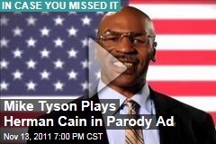 Mike Tyson Plays Herman Cain in Parody Ad
