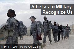 Atheists to Military: Recognize Us