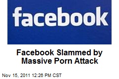 Facebook Slammed by Massive Porn Attack