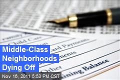 Middle-Class Neighborhoods Dying Off