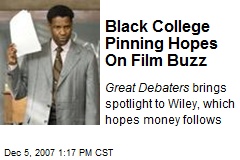 Black College Pinning Hopes On Film Buzz