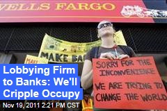 Washington Lobbyists Offer to Undermine Occupy Wall Street for Banks