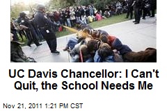 UC Davis Chancellor: I Can&#39;t Quit, the School Needs Me