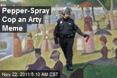 Pepper Spray Cop an Arty Meme