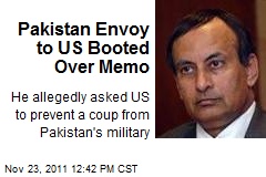 Pakistan Envoy to US Booted Over Memo