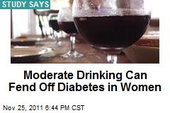 Moderate Drinking Can Fend Off Diabetes in Women