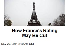 Now France Rating May Be Cut