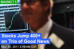 Stocks Jump 400+ on Trio of Good News