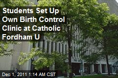 Students Set Up Own Birth Control Clinic at Catholic Fordham U