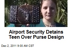 Airport Security Detains Teen Over Purse Design